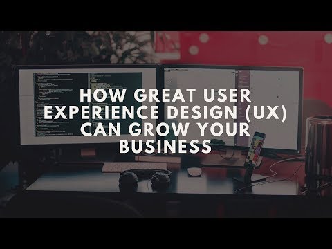 How Great User Experience Design Can Grow Your Business