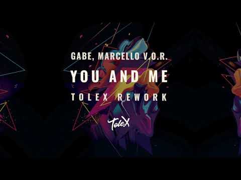 Gabe, Marcello VOR - You and Me (Tolex Rework)