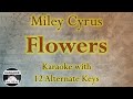 Miley Cyrus - Flowers Karaoke Instrumental Lower Higher Male Original Key