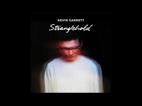 Kevin Garrett - Stranglehold (Official Audio)