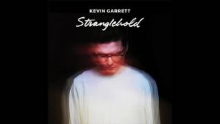 Kevin Garrett - Stranglehold (Official Audio)