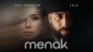 Sofi Mkheyan & F3lo (3.33) - Menak (2026)