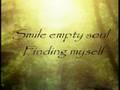 smile empty soul - finding myself 
