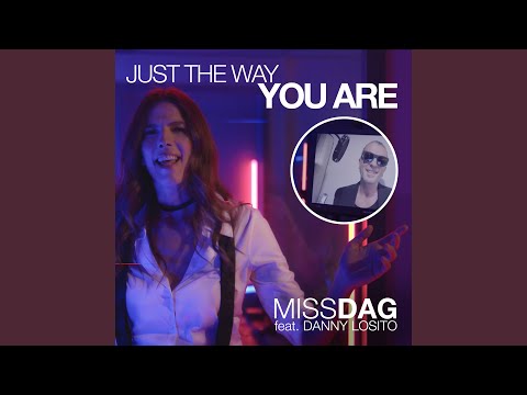 Just the Way You Are (feat. Danny Losito)