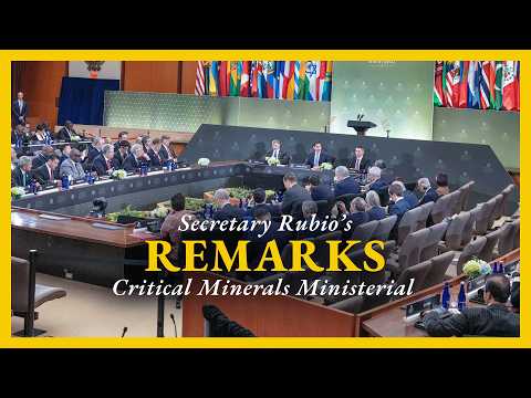 Secretary Rubio delivers opening remarks at the Critical Minerals Ministerial