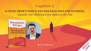 O tempo do autoencontro - O mais profundo e necessário dos encontros