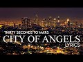 30 Seconds To Mars - City of Angels Lyrics 