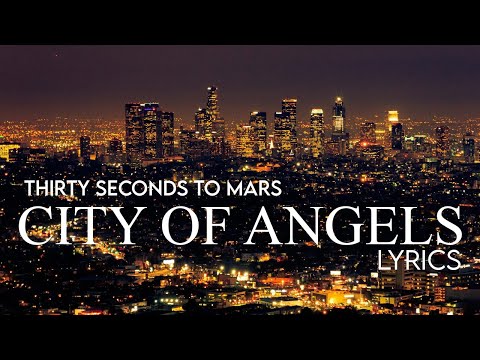 Thirty Seconds To Mars - City of Angels (Lyric Video)