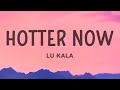 LU KALA - Hotter Now