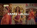 Kamar Lachili Slowed Reverb Song New Haryanvi Song By Sapna Choudhary ️‍