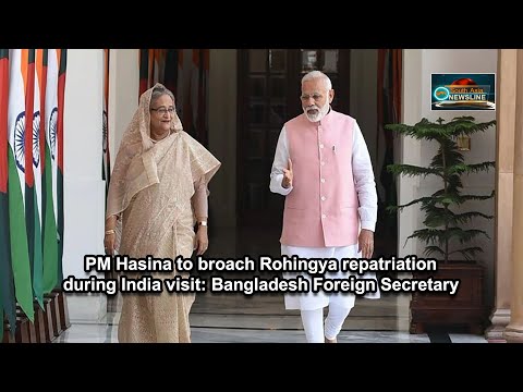 PM Hasina to broach Rohingya repatriation during India visit Bangladesh Foreign Secretary