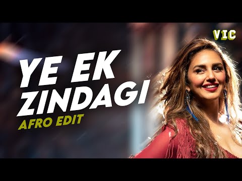 Ye Ek Zindagi (Afro Edit)