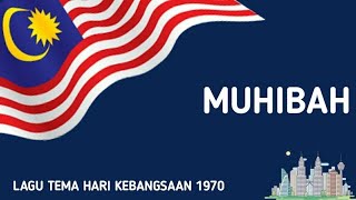 Download lagu Muhibah | Lagu Tema Hari Kebangsaan ke-13 (1970) mp3