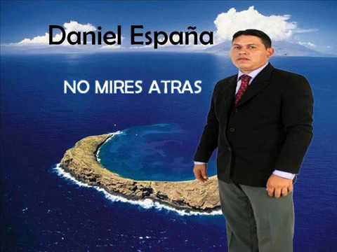 No mires atras- Daniel España