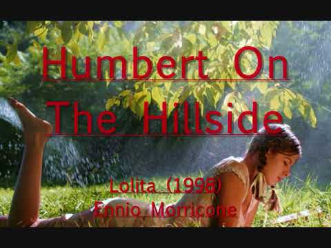 Ennio Morricone (Lolita) - Humbert On The Hillside (1998)