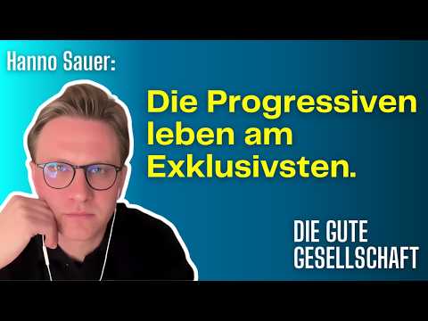 Hanno Sauer: Wokeness als Statussymbol | Die gute Gesellschaft #50