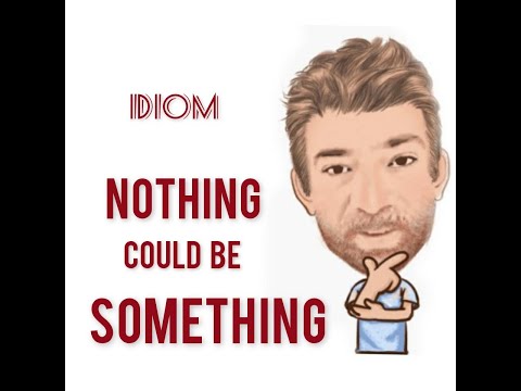 Nothing Could Be Further from Something - Idioms (892) English Tutor Nick P.