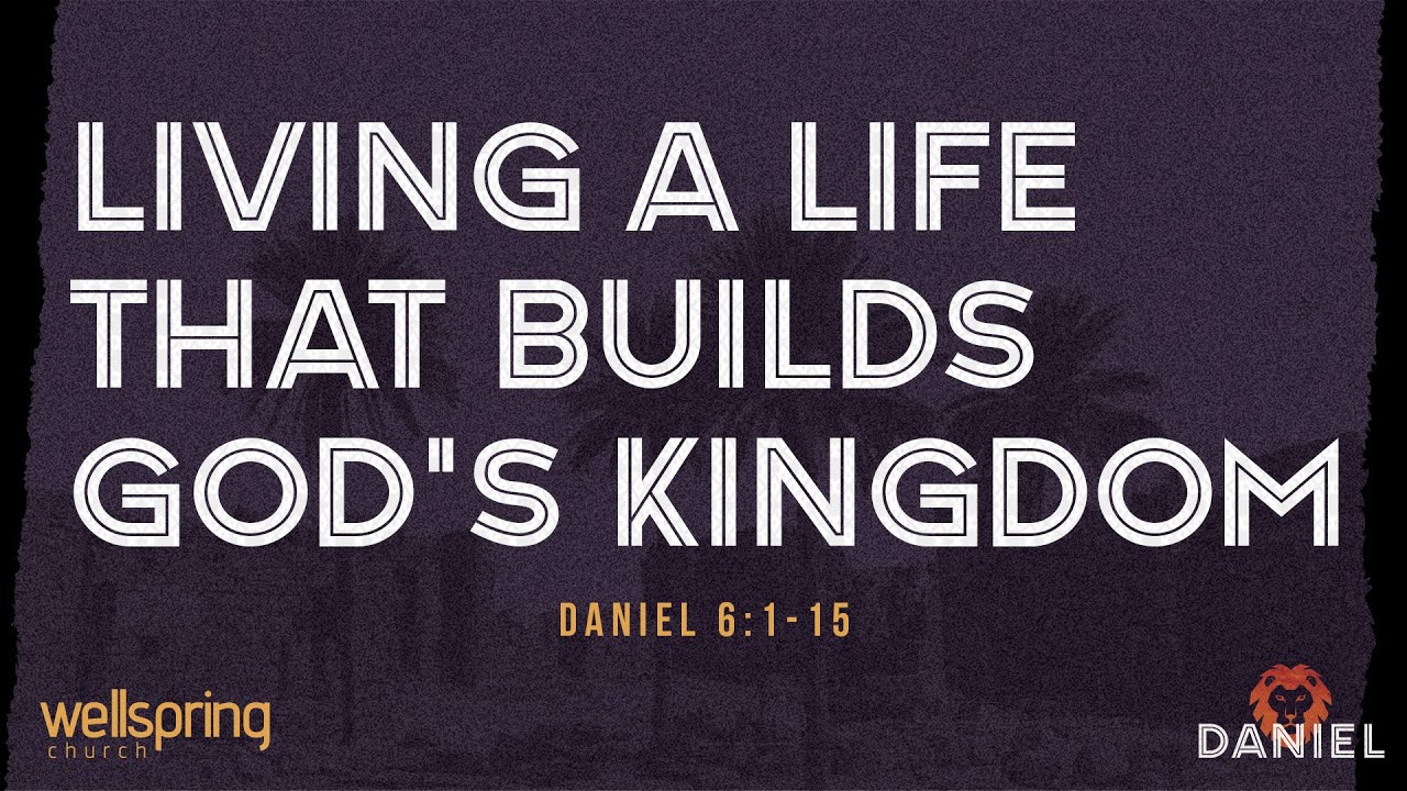 Living a Life that Builds God's Kingdom