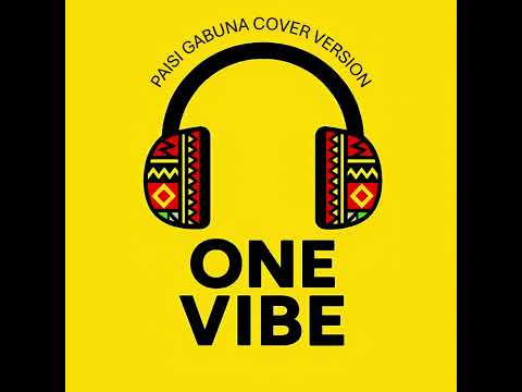 Paisi Gabuna Cover Version  One Vibe