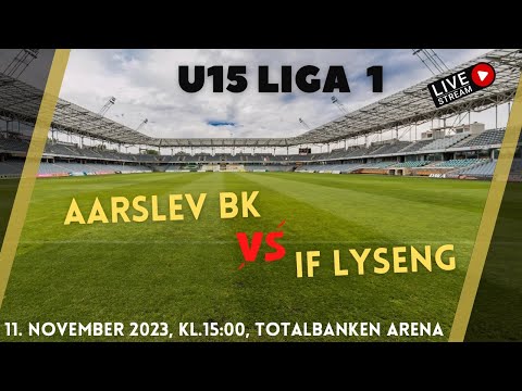 U15 Liga 1: Aarslev BK - IF Lyseng