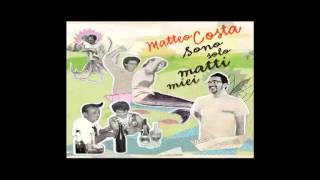 Matteo Costa - Come Frizzy Pazzy