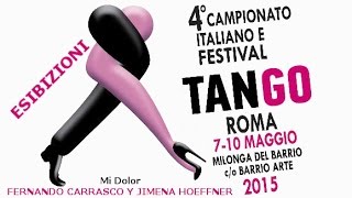 4° CAMPIONATO ITALIANO TANGO & FESTIVAL 2015 -FERNANDO CARRASCO Y JIMENA HOEFFNER- Barrio Arte Roma