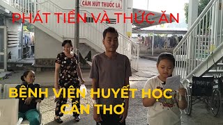 Phát Tiền và Thức ăn ở bệnh viện huyết học Cần Thơ, luckyan