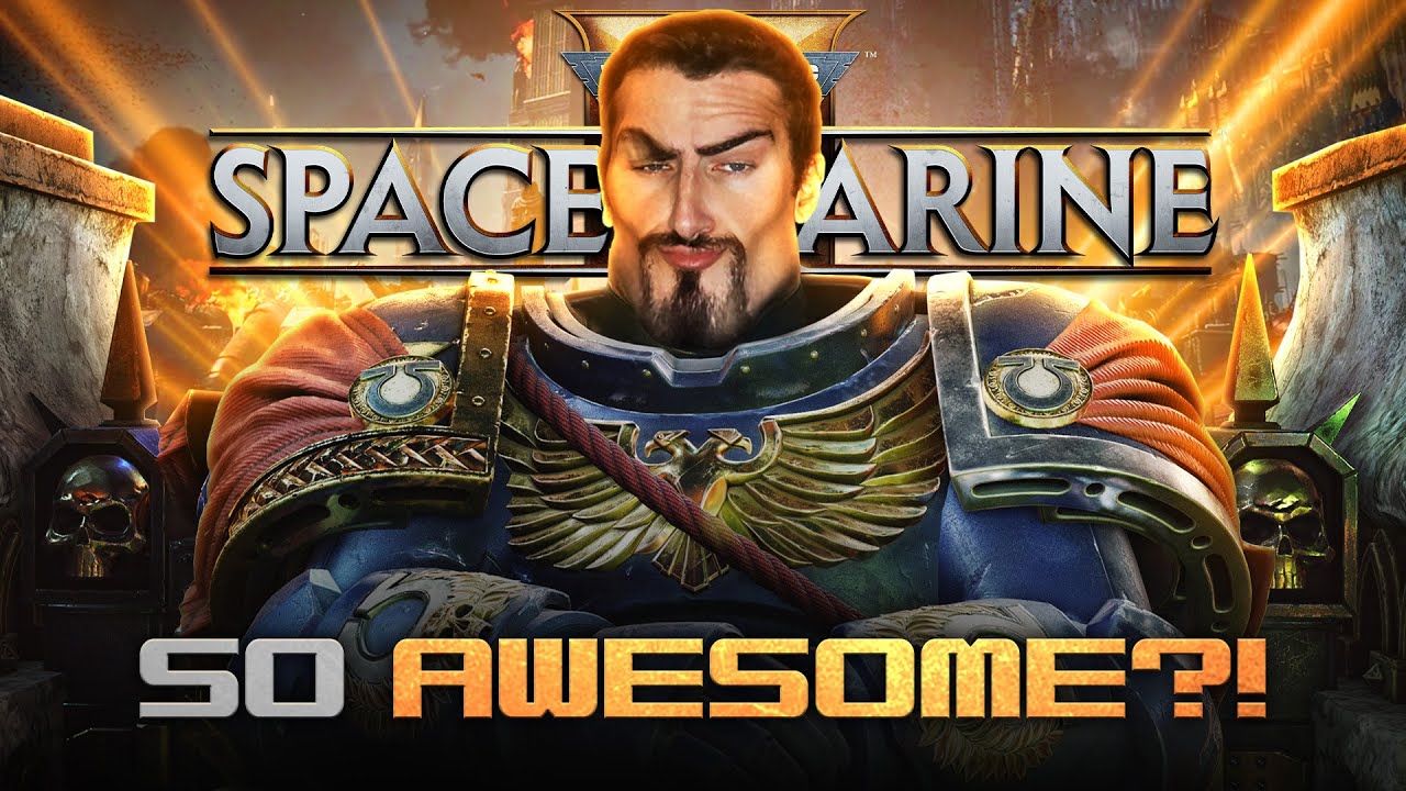 Why Is Space Marine 2 SO AWESOME?!