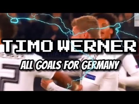 Timo Werner all Goals for Germany