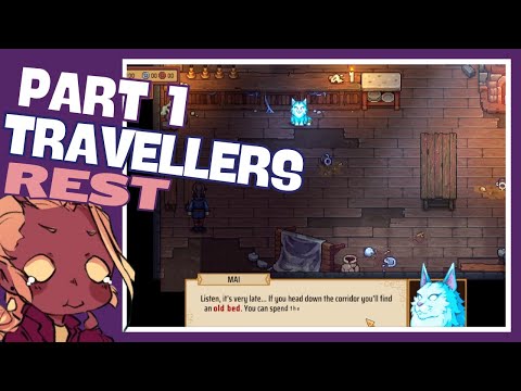 Traveller's Rest - Part 1