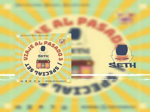 VIAJE AL PASADO 3 MIXED BY DJ SETH
