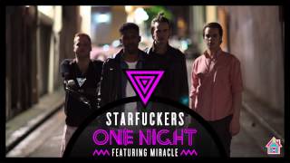 Starfuckers - 'One Night' Feat. Miracle (SCNDL Remix)
