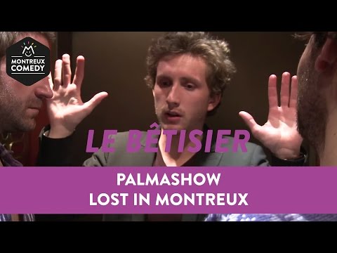 Palmashow "Lost in Montreux" - Bêtisier