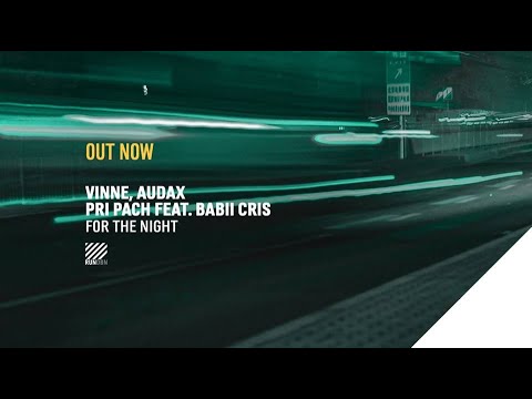 Audax, Vinne, Pri Pach feat Babii Criis | For the Night (Official Lyric Video)