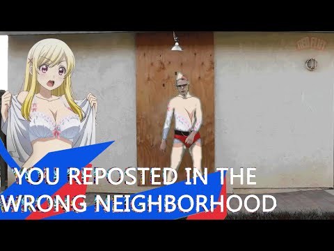 You reposted in the wrong neighborhood | Short Lyrics