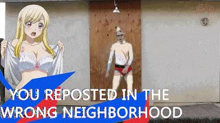 You reposted in the wrong neighborhood | Short Lyrics