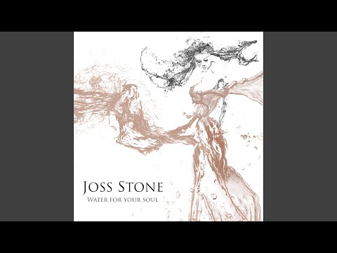 Joss Stone - Water for Your Soul -  Music