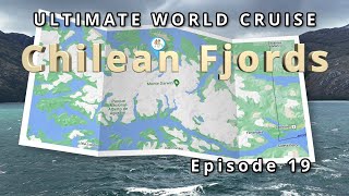 🌍 Chilean Fjords: Ultimate World Cruise Ep.19 | BZ Travel