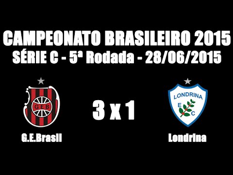 G.E.Brasil 3 X 1 Londrina  - Brasileiro Série C 2015 - 28/06/2015