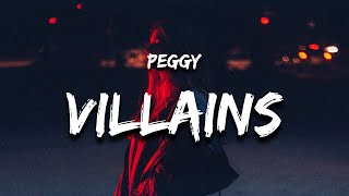 PEGGY - Villains Arent Born (Theyre Made) Lyrics