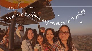 Nag hot air balloon kami sa Turkey !!!
