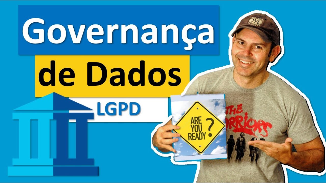 Governança e privacidade de Dados - LGPD e segurança da informação
