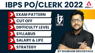 IBPS PO/Clerk 2022 | Exam Pattern | Cut Off | Difficulty Level | Syllabus by Shubham Srivastava
