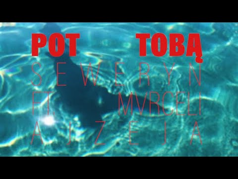 Seweryn feat. Mvrceli - pot tobą (prod. Ajzeja)