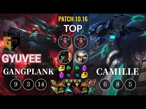 GEN gyuvee Gangplank vs Camille Top - KR Patch 10.16