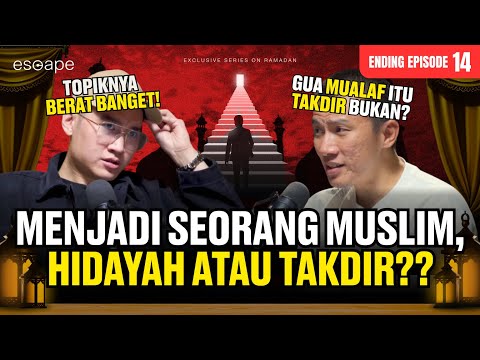 BONGKAR MITOS "TAKDIR" DI ISLAM! - Escape Eps 14  (Ft Felix Siauw)