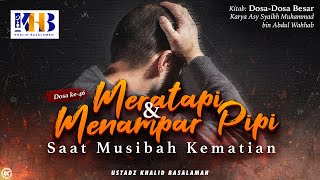 Download lagu Dosa-Dosa Besar #46 – Meratapi Dan Menampar Pipi Saat Musibah Kematian mp3