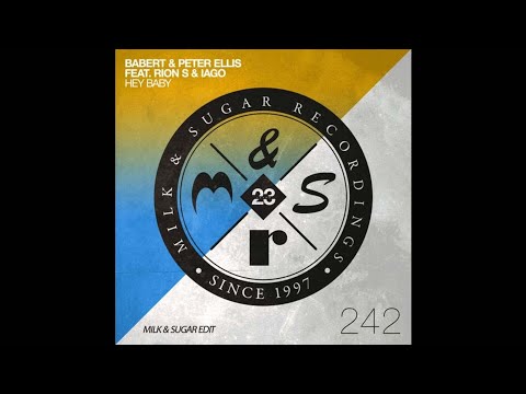 [HOUSE] Babert, Iago, Peter Ellis, Rion S - Hey Baby (Milk & Sugar Extended Edit) [Milk & Sugar]