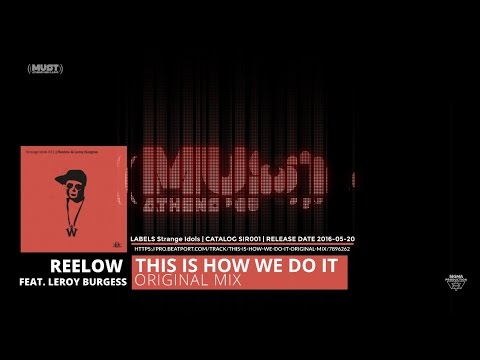 Reelow & Leroy Burgess - This Is How We Do It (Original Mix) by Sigma Pr