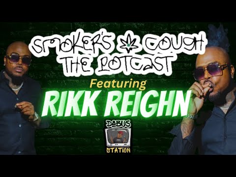 Smoker’s Cough The Potcast Featuring RIKK REIGHN